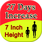 27 days increase 7 inch height icône