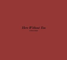 Here Without You Baby Poster