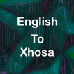 English To Xhosa Translator