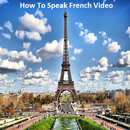 How To Speak French Video aplikacja