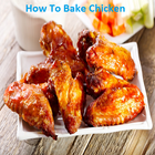 How To Bake Chicken Recipes Vidoes أيقونة