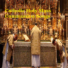 Catholic Holy Mass Communion Songs icône