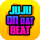 Juju On Dat Beat! ikona