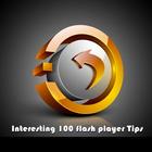 Interesting  flash player Tips icône