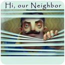 Hi, our Neighbor APK