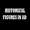 HIstorical Figures In AD
