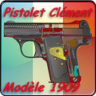 Pistolet Clément 1909 expliqué ikona