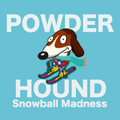 Powder Hound Snowball Madness