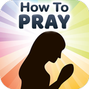 How to Pray to God - Tips for  APK