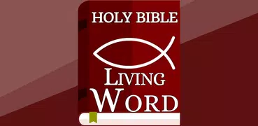 Holy Bible the Living Word