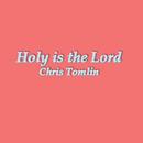 Holy is the Lord Lyrics APK