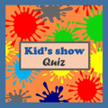 Kid's TV Show Quiz