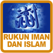 Rukun Iman Dan Rukun Islam