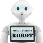 How To Make Robot Step by Step آئیکن