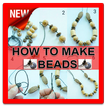 How to Make Beads