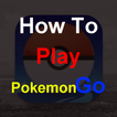 How to play Pokemon Go?