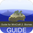 Guide For MiniCraft 2: Biomes