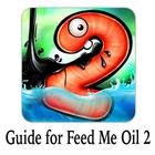 Guide For Feed Me Oil 2 icône