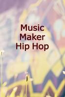 Music Maker Hip Hop poster