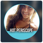 Hot Periscope girl Live streaming Video Show icône