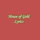 House of Gold Lyrics APK