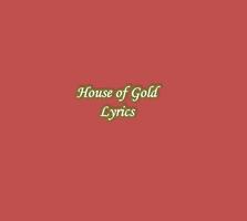 House of Gold Lyrics পোস্টার