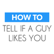 How to Tell if a Guy Likes You