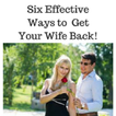 How to win your wife back