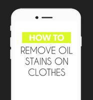 How To Remove Oil on Clothes poster