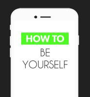 How To Be Yourself Affiche