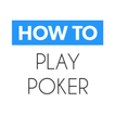 How To Play Poker