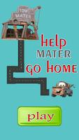 Help Mater Go Home Affiche
