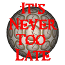 It's Never Too Late Podcast APK