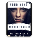 Your Mind And How To Use It William Walker Ebook aplikacja