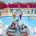 Ibiza Summer House Tunes
