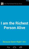 I Am The Richest Person Alive bài đăng
