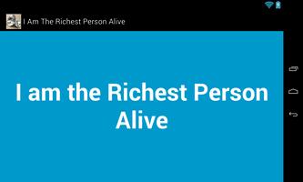 I Am The Richest Person Alive ảnh chụp màn hình 1