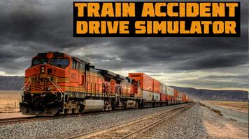 Train Accident Drive Simulator Plakat