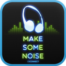 MAKE SOME NOISE go locker APK