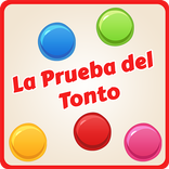 La Prueba del Tonto