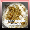 Resep Bubur Kacang Rumahan