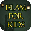 ”Islam for Kids