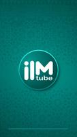 ilm Tube : Islamic Videos Affiche