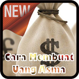 Langkah Cara Membuat Uang Asma