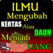 ILMU MENGUBAH KERTAS/DAUN MENJADI UANG TERBARU