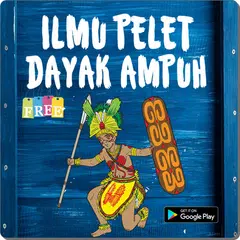 Ilmu Pelet Dayak Sangat Ampuh