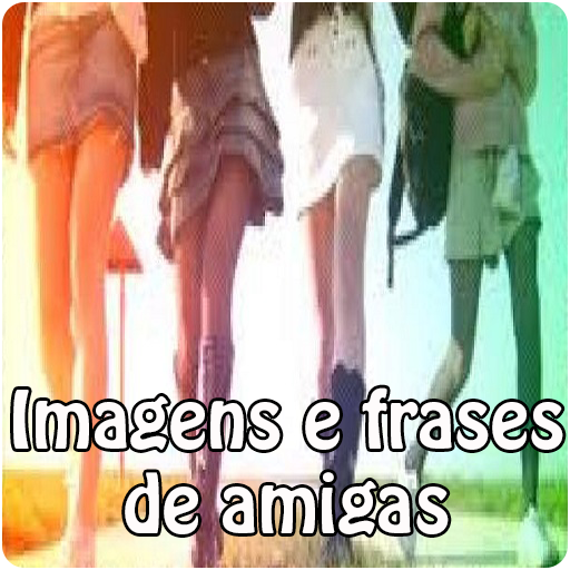 Imagens e frases de amigas