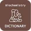 Biochemistry Dictonary