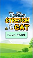 Tap Tap Stretch Cat! -Strange  Poster