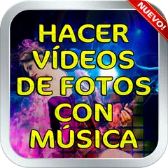 Hacer Videos De Fotos Con Musica y Escribir Guia アプリダウンロード